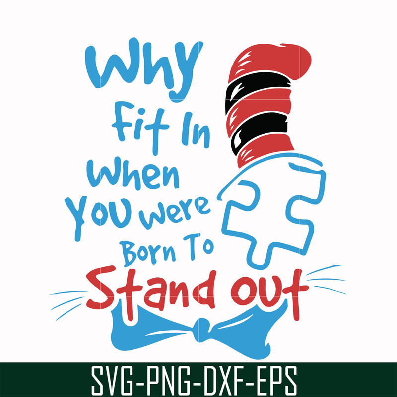 DR00046-Why fit in when you were born to stand out svg, png, dxf, eps file DR00046.jpg