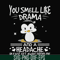 FN000185-You smell like drama and a headache please get away from me svg, png, dxf, eps file FN000185.jpg