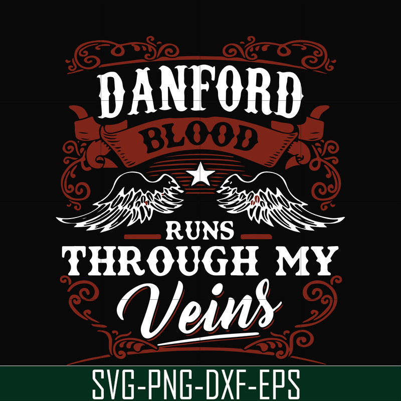 FN000245-Danford blood runs through my veins svg, png, dxf, eps file FN000245.jpg