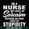 FN000272-Im a nurse my level of sarcasm depends on your level of stupidity svg, png, dxf, eps file FN000272.jpg