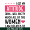 FN000278-I get my attitude from well pretty much all of the women I am related to svg, png, dxf, eps file FN000278.jpg