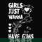 FN000310-Girl just wanna have guns svg, png, dxf, eps file FN000310.jpg