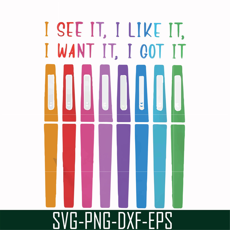 FN000337-I see it I like it I want it I got it svg, png, dxf, eps file FN000337.jpg
