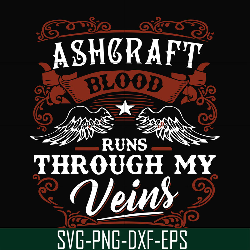 FN000344-Ashgraft blood runs through my veins svg, png, dxf, eps file FN000344.jpg