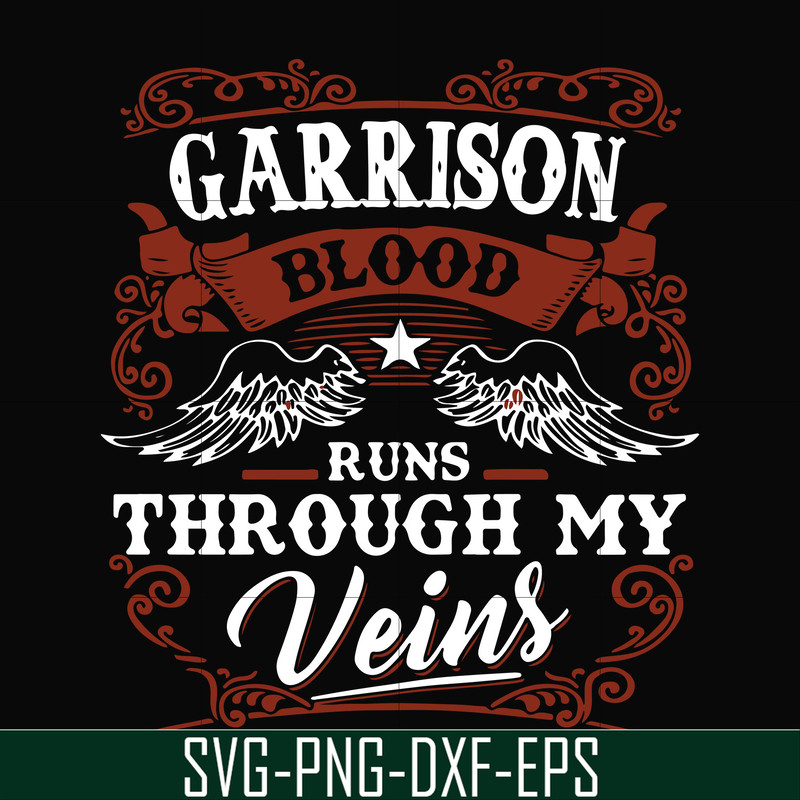 FN000346-Garrison blood runs through my veins svg, png, dxf, eps file FN000346.jpg