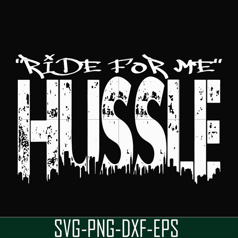 FN00035-Ride for me hussle svg, png, dxf, eps file FN00035.jpg