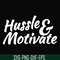 FN00036-Hussle motivate svg, png, dxf, eps file FN00036.jpg