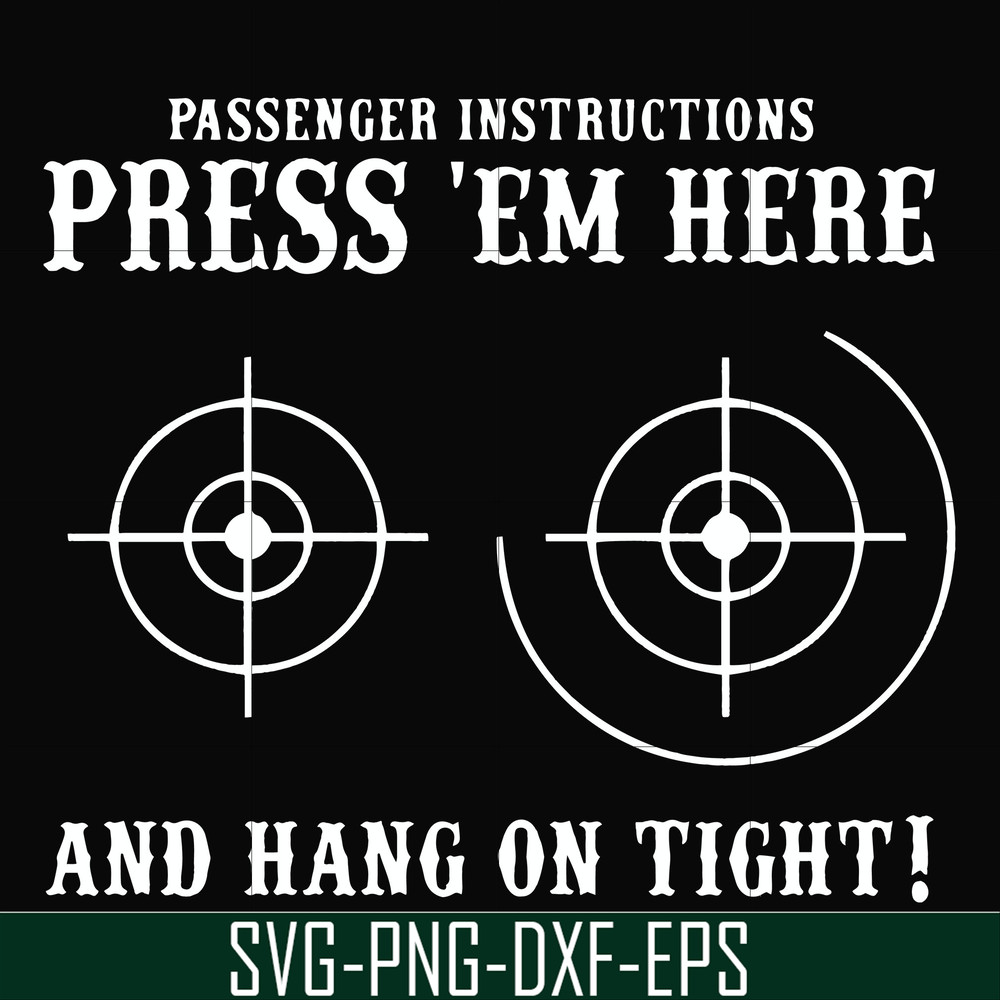 FN000426-Passenger instructions press'em here and hang on tight svg, png, dxf, eps file FN000426.jpg