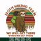FN000512-Sloth hiking team we will get there when we get there svg, png, dxf, eps file FN000512.jpg