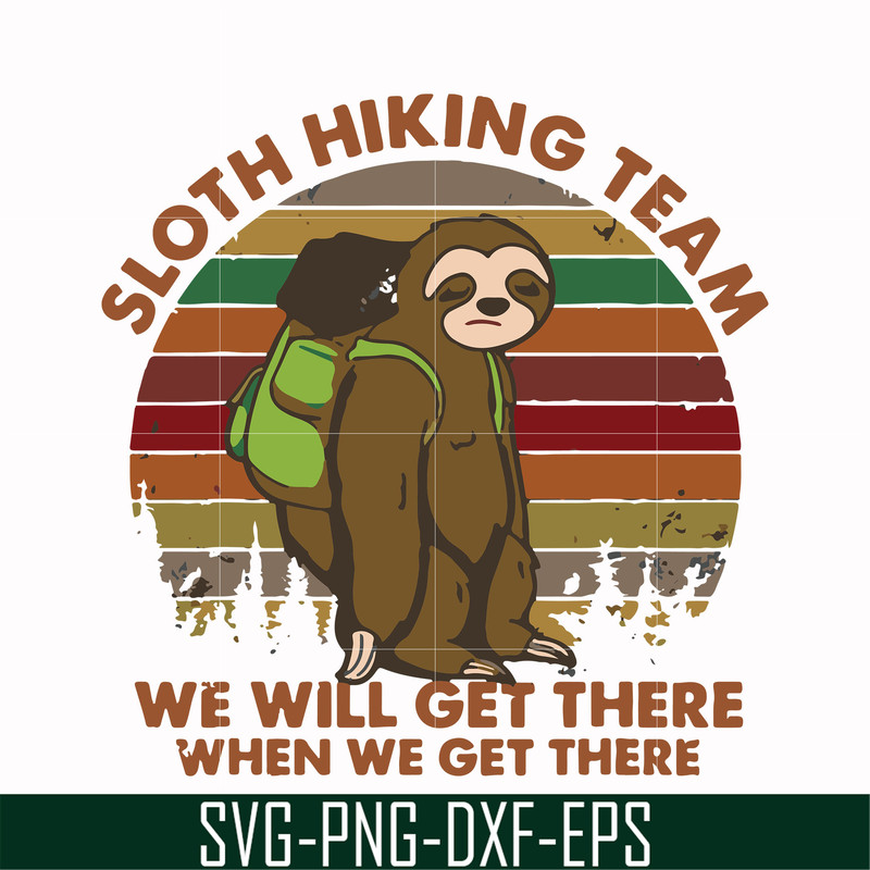FN000512-Sloth hiking team we will get there when we get there svg, png, dxf, eps file FN000512.jpg