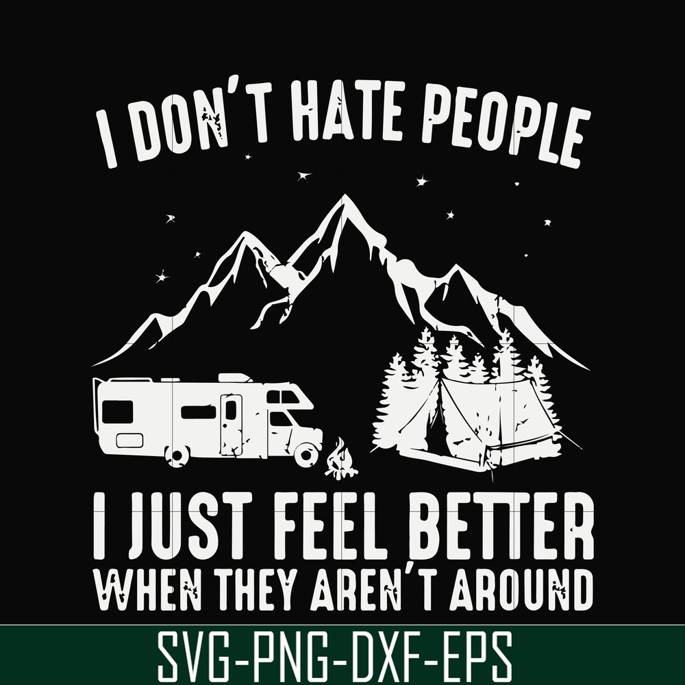 FN000526-I don't hate people I just feel better when they aren't around svg, png, dxf, eps file FN000526.jpg