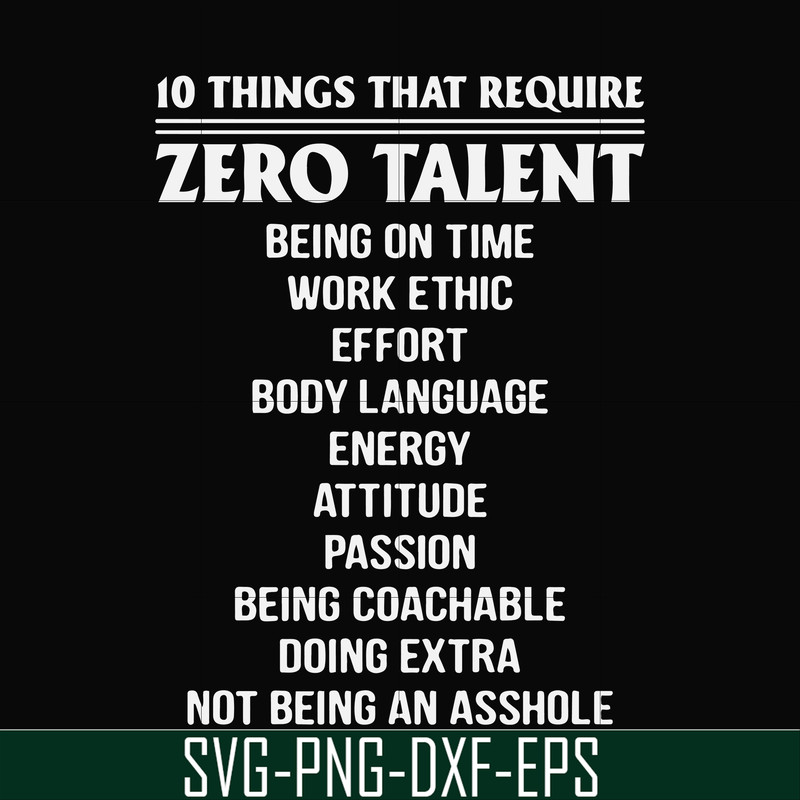 FN000624-10 things that require zero talent being on time work ethic svg, png, dxf, eps file FN000624.jpg