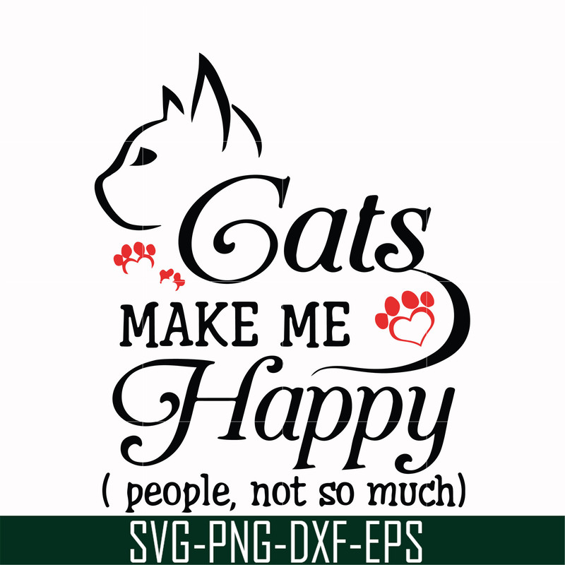 FN000679-Cats make me happy people not so much svg, png, dxf, eps file FN000679.jpg