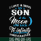 FN000743-I love & miss my son to the moon and back to infinity and beyond forever&ever svg, png, dxf, eps file FN000743.jpg