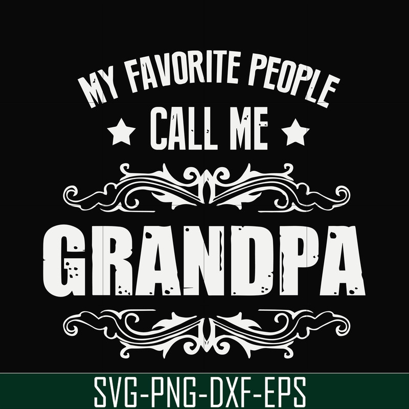 FN000829-My favorite people call me grandpa svg, png, dxf, eps file FN000829.jpg