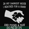 FN000862-In my darkest hour I reached for a hand and found a paw svg, png, dxf, eps file FN000862.jpg