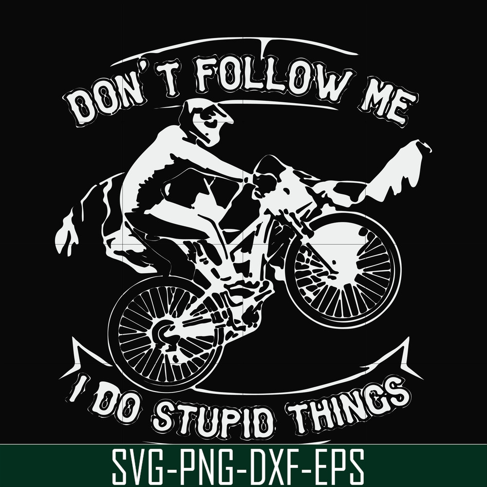 FN000895-Don't follow me I do stupid things svg, png, dxf, eps file FN000895.jpg