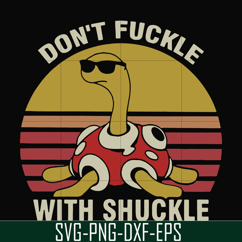 FN000907-Don't fuckle with shuckle svg, png, dxf, eps file FN000907.jpg