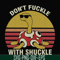 FN000907-Don't fuckle with shuckle svg, png, dxf, eps file FN000907.jpg
