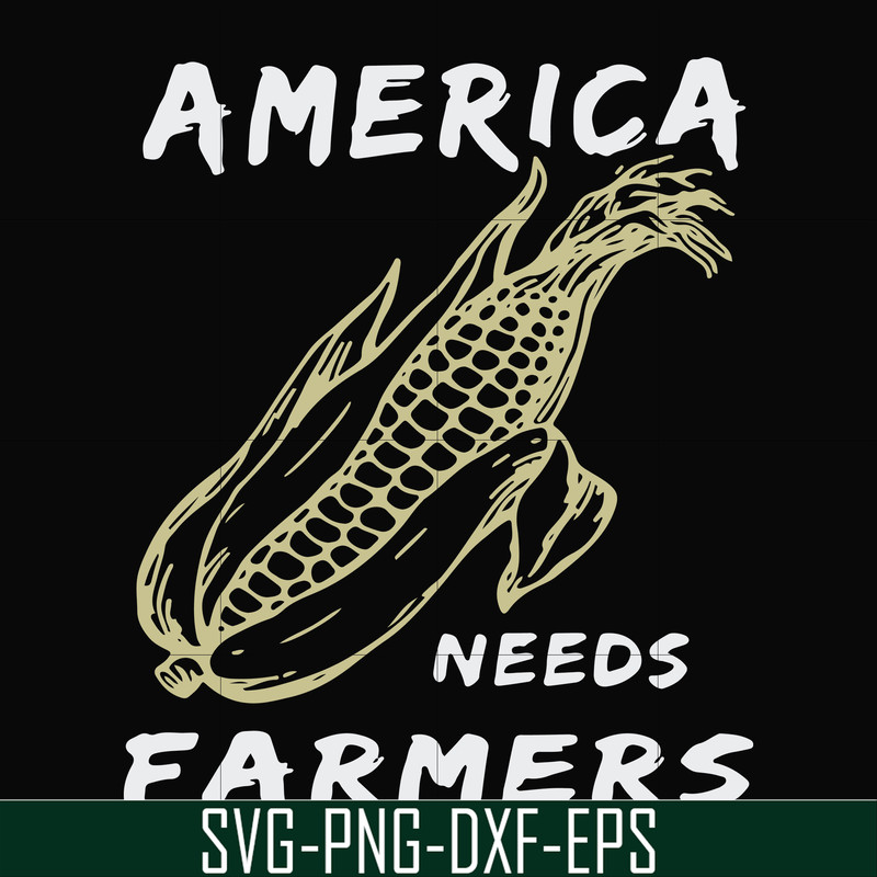 FN000921-America needs farmers svg, png, dxf, eps file FN000921.jpg