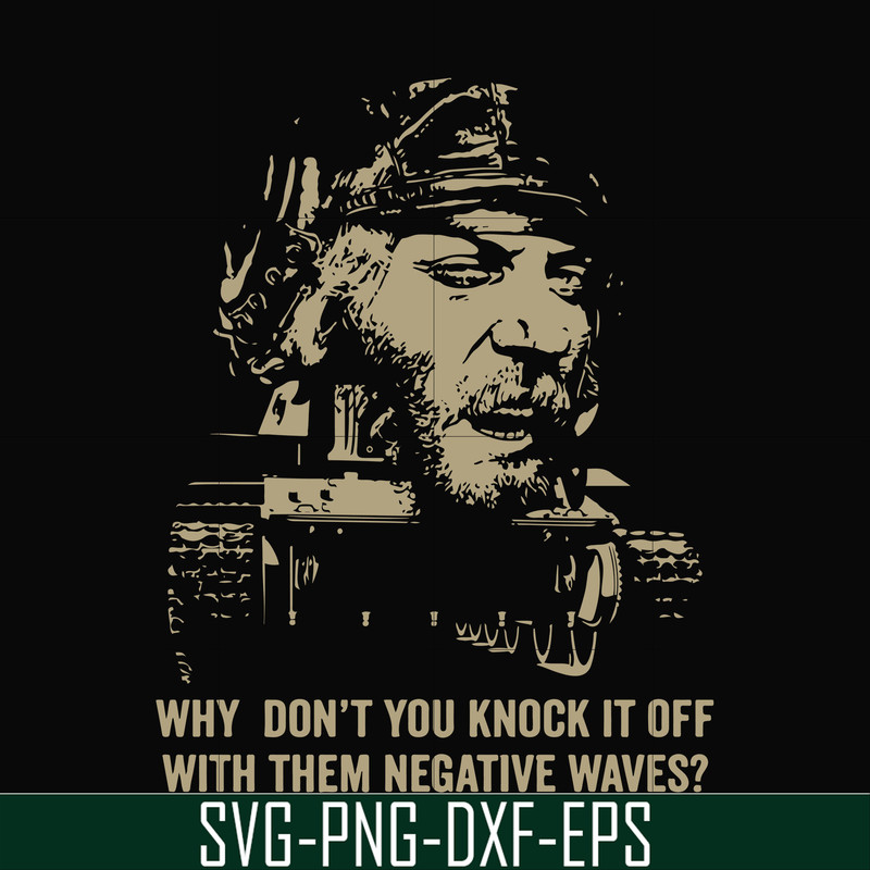 FN000934-Why don't you knock it off with them negative waves svg, png, dxf, eps file FN000934.jpg