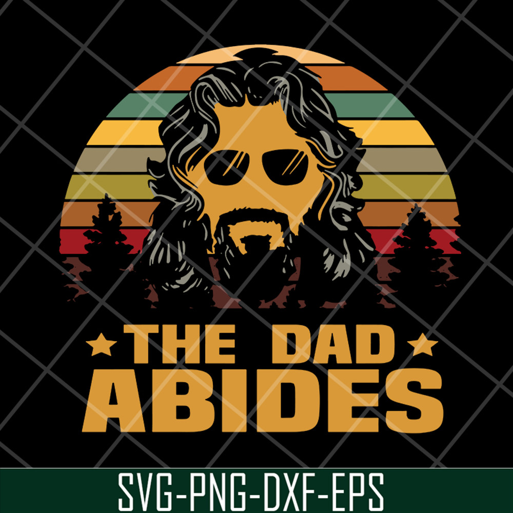 FTD18052101-the dad abides svg, png, dxf, eps digital file FTD18052101.jpg