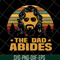 FTD18052101-the dad abides svg, png, dxf, eps digital file FTD18052101.jpg