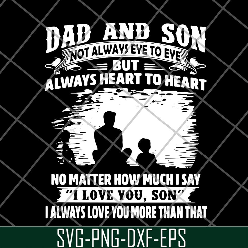 FTD20052102-dad and son not always eye to eye but always heart to heart svg, png, dxf, eps digital file FTD20052102.jpg