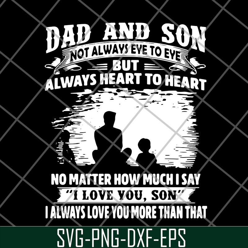 FTD20052102-dad and son not always eye to eye but always heart to heart svg, png, dxf, eps digital file FTD20052102.jpg