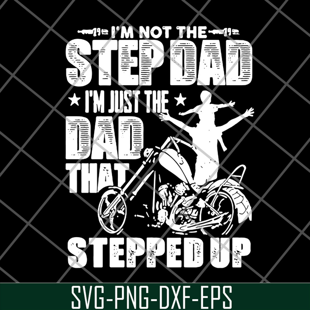 FTD27052108- i'm not the step dad svg, png, dxf, eps digital file FTD27052108.jpg