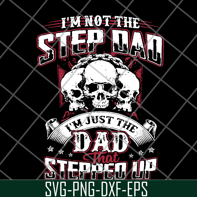 FTD27052113-Im Not The Step Dad svg, png, dxf, eps digital file FTD27052113.jpg