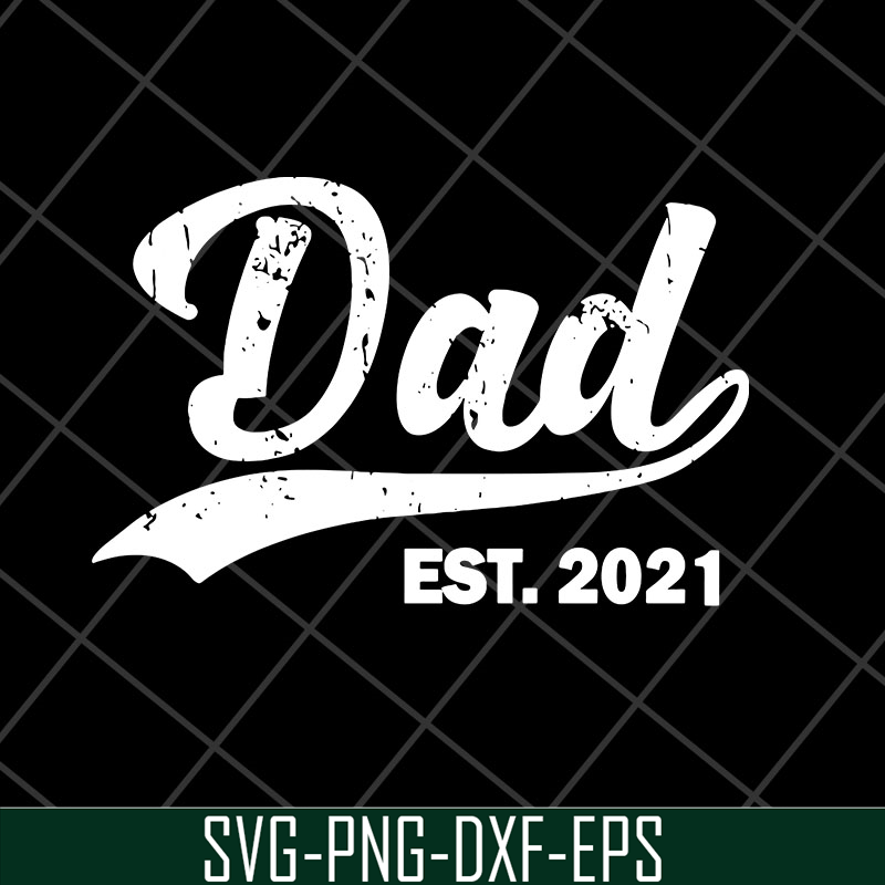 FTD2804204-Dad est 2021 svg, Fathers day svg, png, dxf, eps digital file FTD2804204.jpg