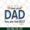 FTD28042122-I love you dad you are the best svg, Fathers day svg, png, dxf, eps digital file FTD28042122.jpg