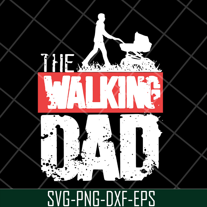 FTD29042111-The walking dad svg, Fathers day svg, png, dxf, eps digital file FTD29042111.jpg