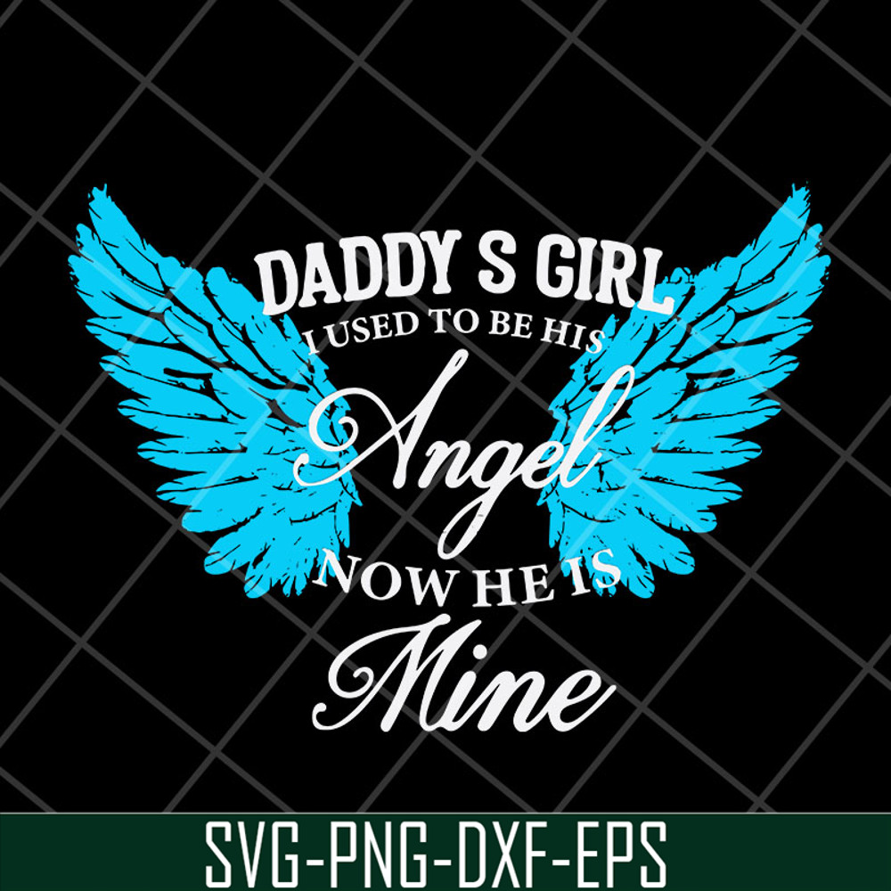 FTD29042125-Daddy girl i used to be his angel svg, Fathers day svg, png, dxf, eps digital file FTD29042125.jpg