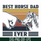 FTD33-Best horse dad ever svg, png, dxf, eps, digital file FTD33.jpg
