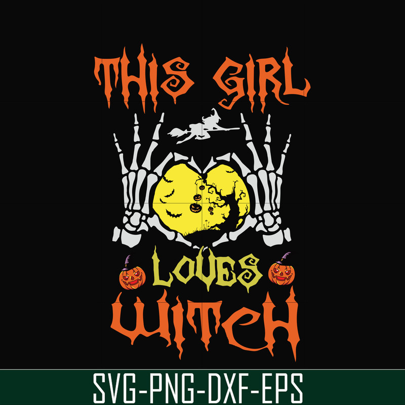 HLW0089-This girl loves witch svg, png, dxf, eps, digital file HLW0089.jpg