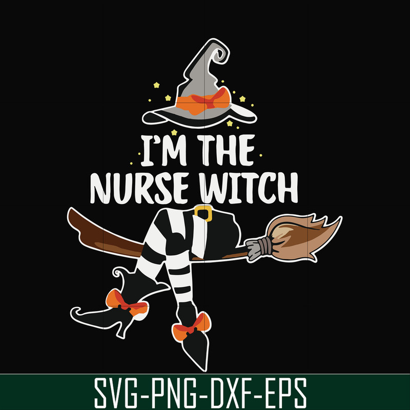 HLW0162-I'm the nurse witch svg, png, dxf, eps digital file HLW0162.jpg