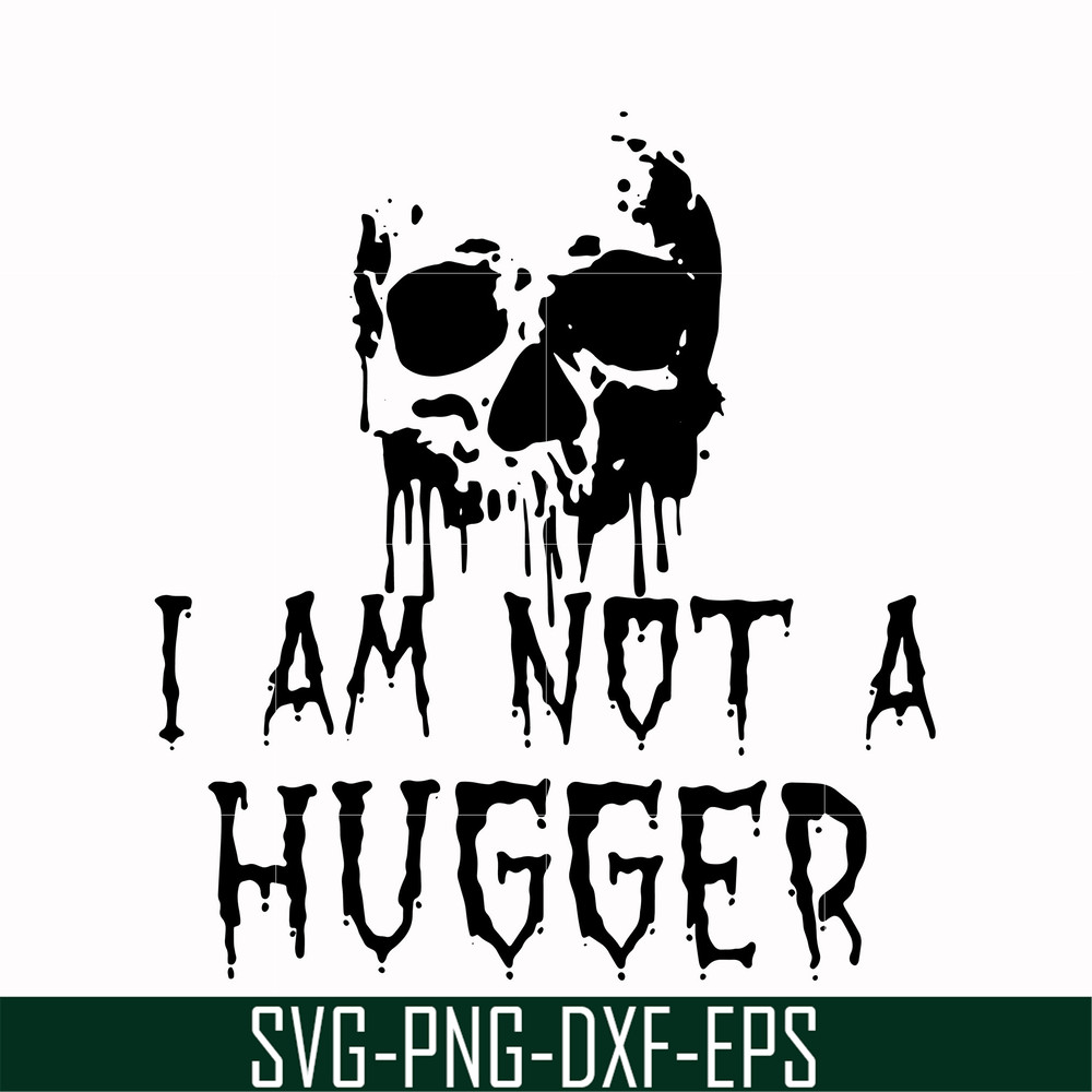 HLW0170-I am not a hugger svg, png, dxf, eps digital file HLW0170.jpg