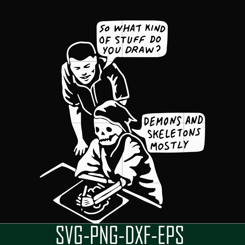 HLW23072015-so what kind of stuff do you draw demons and skeletons mostly svg, png, dxf, eps digital file HLW2307215.jpg