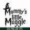 HRPT00013-Mommy's little muggle svg, png, dxf, eps file HRPT00013.jpg