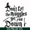 HRPT00042-Don't let the muggles get you down svg, png, dxf, eps file HRPT00042.jpg