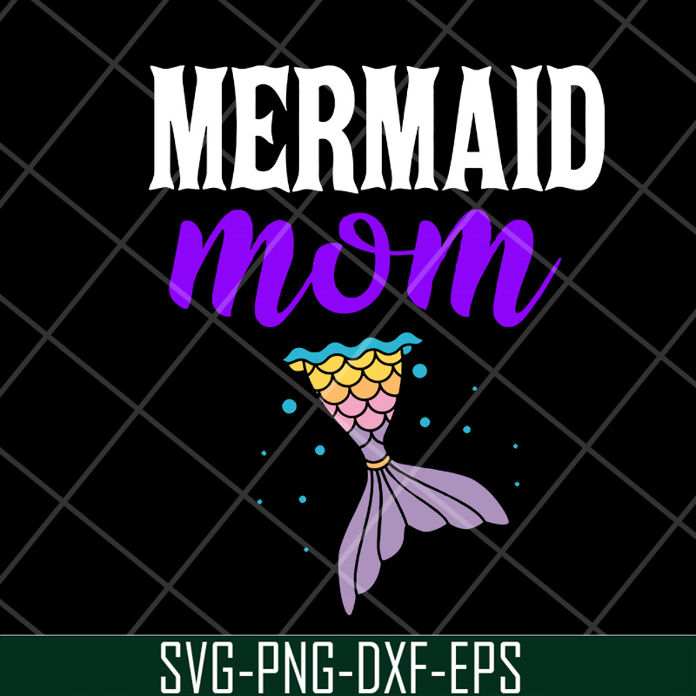 MTD05042114-Mermaid mom svg, Mother's day svg, eps, png, dxf digital file MTD05042114.jpg