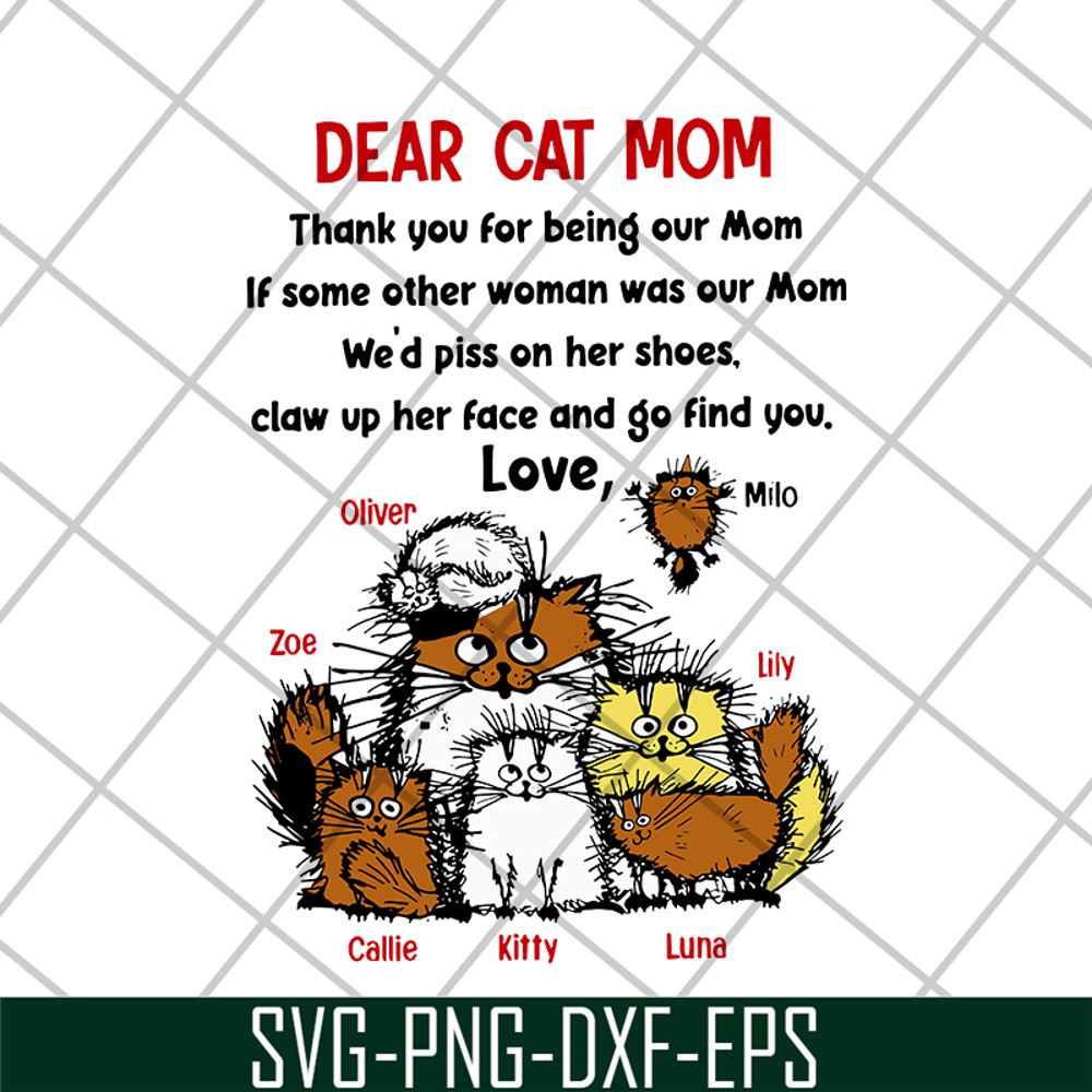 MTD08042114-dear cat mom svg, Mother's day svg, eps, png, dxf digital file MTD08042114.jpg