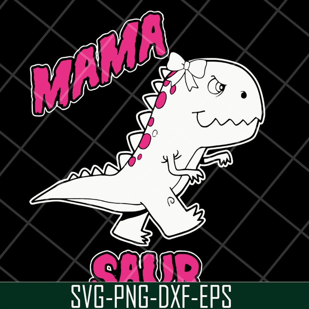 MTD13042127-Mama saur svg, Mother's day svg, eps, png, dxf digital file MTD13042127.jpg