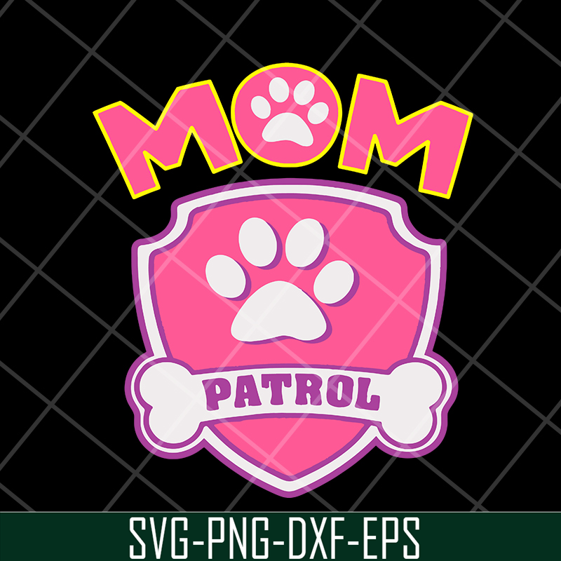 MTD15042135-Mom patrol svg, Mother's day svg, eps, png, dxf digital file MTD15042135.jpg