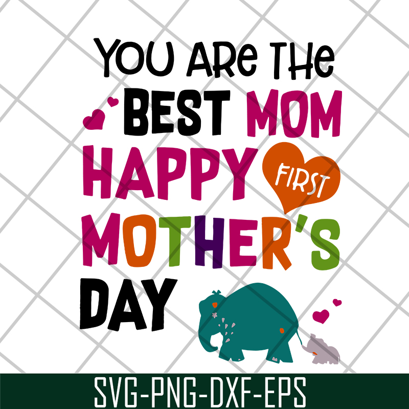 MTD16042110-You are the best mom svg, Mother's day svg, eps, png, dxf digital file MTD16042110.jpg