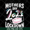MTD16042132-Mother's day 2021 svg, Mother's day svg, eps, png, dxf digital file MTD16042132.jpg