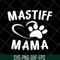 MTD1702108-Mastiff mama svg, Mother's day svg, eps, png, dxf digital file MTD1702108.jpg