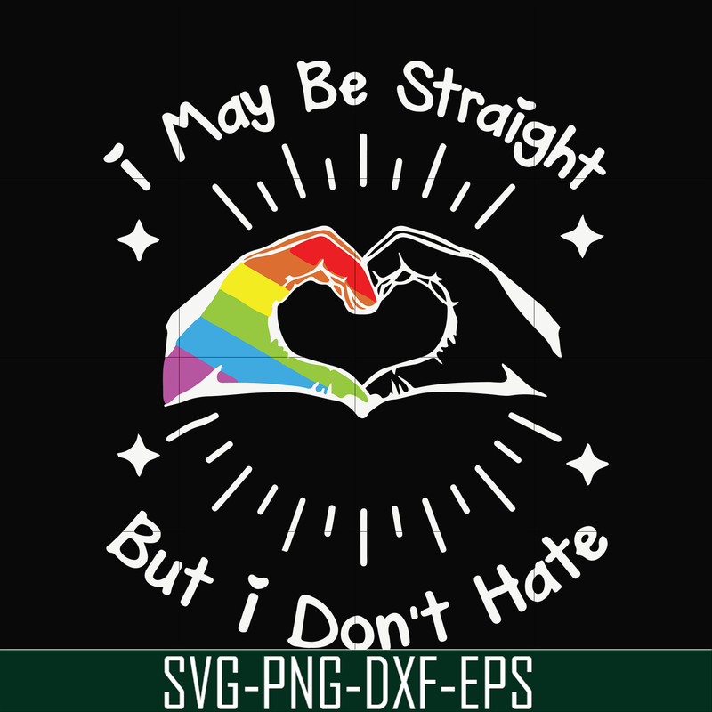 OTH0023-I may be straight but i don't hate svg, png, dxf, eps digital file OTH0023.jpg